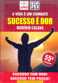 A vida é um combate sucesso é dor