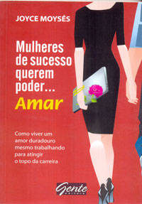 Mulheres de sucesso querem poder amar