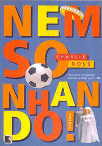Nem sonhando!